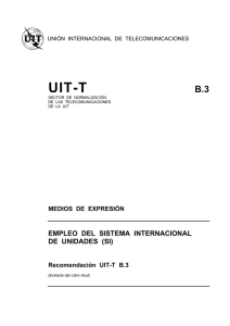 UIT-T Rec. B.3 (11/88) Empleo del sistema internacional de