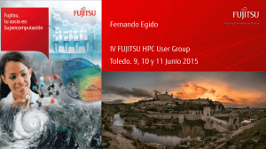 Fernando Egido IV FUJITSU HPC User Group Toledo. 9, 10 y 11