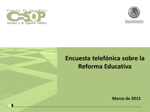Encuesta telefónica sobre la Reforma Educativa