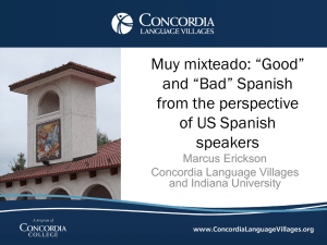 Muy mixteado: “Good” and “Bad” Spanish from the perspective of US