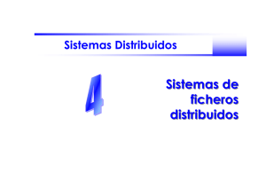Sistemas de ficheros distribuidos Sistemas de ficheros distribuidos