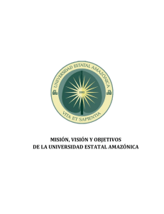 misión, visión y objetivos de la universidad estatal amazónica