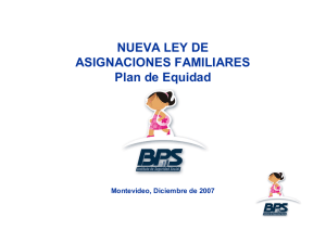 NUEVA LEY DE ASIGNACIONES FAMILIARES Plan de Equidad