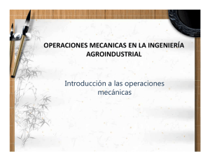 operaciones mecanicas en la ingenieria agroindustrial