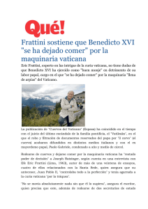 Frattini sostiene que Benedicto XVI "se ha dejado comer" por la