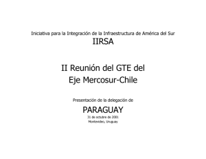 IIRSA II Reunión del GTE del Eje Mercosur Chile PARAGUAY