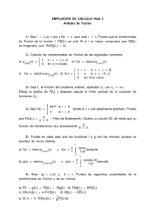 AMPLIACIÓN DE CÁLCULO Hoja 5 Análisis de Fourier 1.
