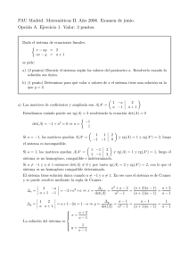 PAU Madrid. Matemáticas II. A˜no 2008. Examen de junio. Opción A