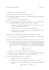 Algebra II. Curso 97/98 Tema n 2 1. Demostrar que 1 + i es