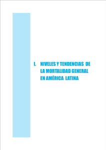 i. niveles y tendencias de la mortalidad general en américa latina