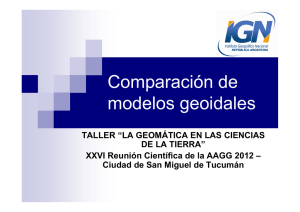 Comparación de Modelos Geoidales en Argentina y creación de