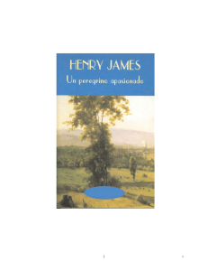 James, Henry - Peregrino apasionado, Un