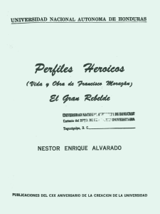 Perfiles heroicos (Vida y obra de Francisco Morazán).