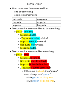 GUSTA - “like” • Used to express that someone likes: o to do