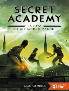 Secret Academy: La joya de Alejandro Magno