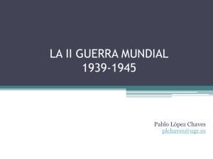 LA II GUERRA MUNDIAL,1939-1945_plopezchave