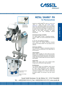 Typically, the METAL SHARK PH types are used at the outlet of a