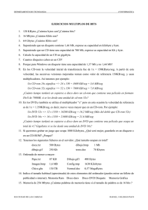 EJERCICIOS MULTIPLOS DE BITS 1. 128 KBytes ¿Cuántos bytes