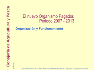 El nuevo Organismo Pagador. Periodo 2007