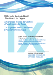 IX Congrés Ibèric de Gestió i Planificació de l`Aigua IX Congreso