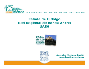 Estado de Hidalgo Red Regional de Banda Ancha UAEH