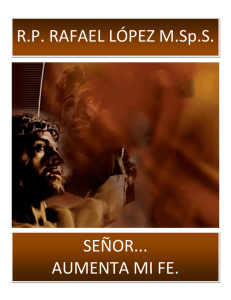 R.P. RAFAEL LÓPEZ M.Sp.S. SEÑOR... AUMENTA MI FE.