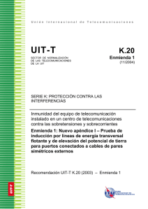 UIT-T Rec. K.20 Enmienda 1 (11/2004) Inmunidad del equipo