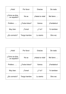 ¡ Hola! Por favor Gracias De nada ¿Cómo se dice ….. en español