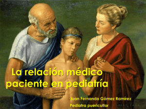 La relación médico-paciente en pediatría –Dr. Juan