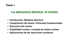 La estructura atómica: el núcleo