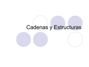 Cadenas y Estructuras