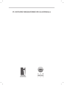 ESTUDIO MIGRATORIO DE GUATEMALA IV.