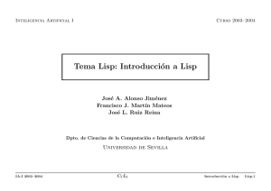 Tema Lisp - Dpto. Ciencias de la Computación e Inteligencia Artificial