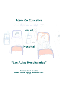 Atención Educativa en el Hospital “Las Aulas Hospitalarias”