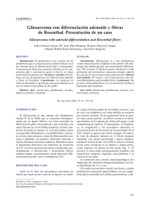 Gliosarcoma con diferenciación adenoide y fibras de Rosenthal