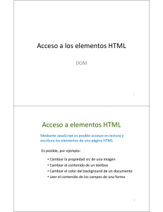 Acceso a los elementos HTML Acceso a elementos HTML