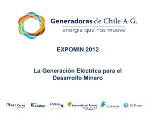EXPOMIN 2012 La Generación Eléctrica para el Desarrollo Minero