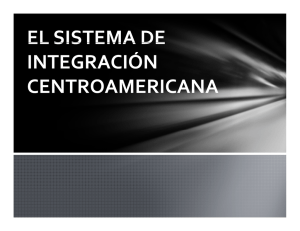 El Sistema de la Integración Centroamericana