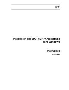 Instalación del SIAP v.3.1 y Aplicativos para Windows Instructivo