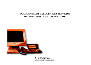 PLATAFORMA DE CALL CENTER Y SERVICIOS INFORMATIVOS