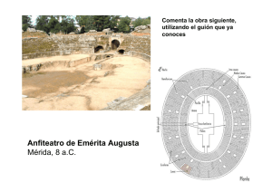 Anfiteatro de Emérita Augusta Mérida, 8 a.C.