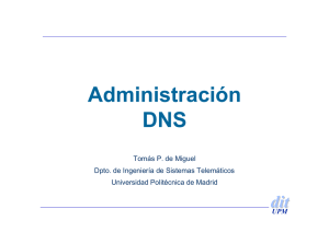 Administración DNS - dit/UPM - Universidad Politécnica de Madrid