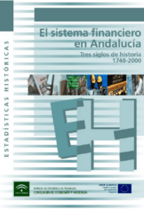 El sistema financiero en Andalucía. Tres siglos de historia (1740