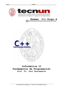 Examen C++ Grupo A Informática II Fundamentos de Programación