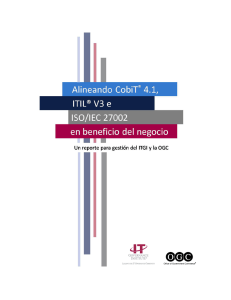 Alineando Cobit 4.1, ITIL v3 y ISO 27002 en beneficio de la
