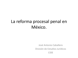 La reforma procesal penal en México.