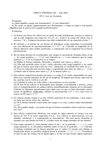 FISICA GENERAL III − A˜no 2014 TP 1: Ley de Coulomb. Preguntas