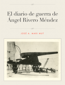 El diario de guerra de Ángel Rivero Méndez