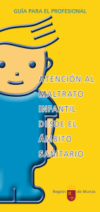 Atención al maltrato infantil desde el ámbito sanitario: Guía para el