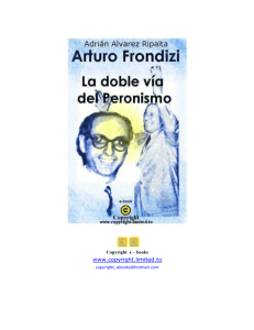 Arturo Frondizi: La doble vía del Peronismo